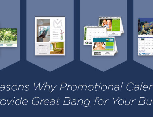 4 Reasons Why Promotional Calendars Provide Great Bang for Your Buck